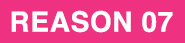 REASON 07